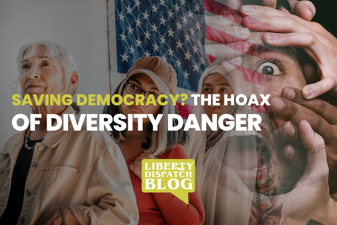 SAVING DEMOCRACY? - THE HOAX OF DIVERSITY DANGER