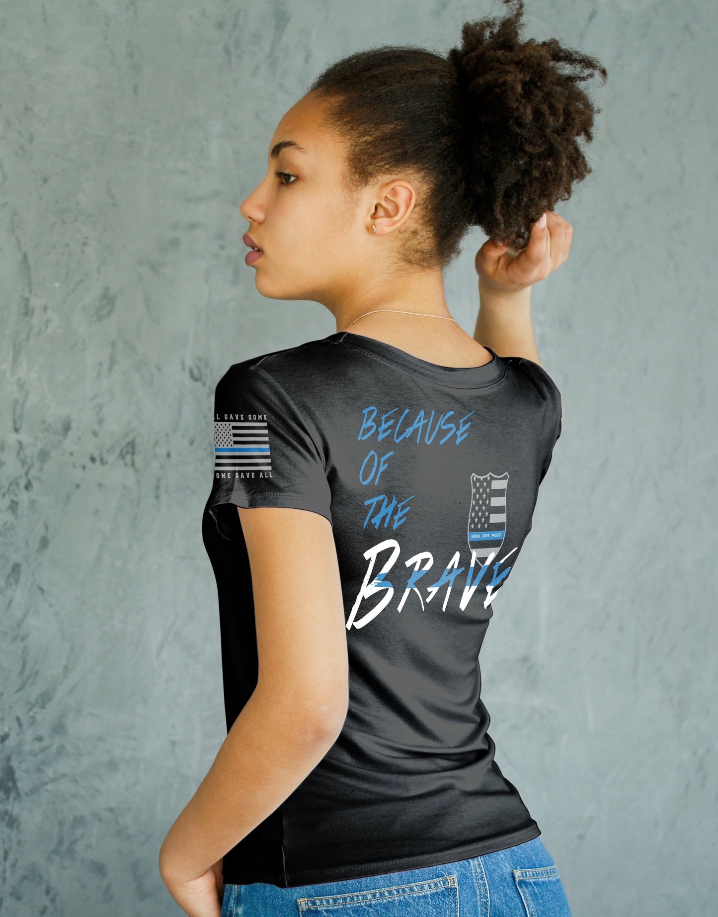 BECAUSE OF THE BRAVE LADIES TEE