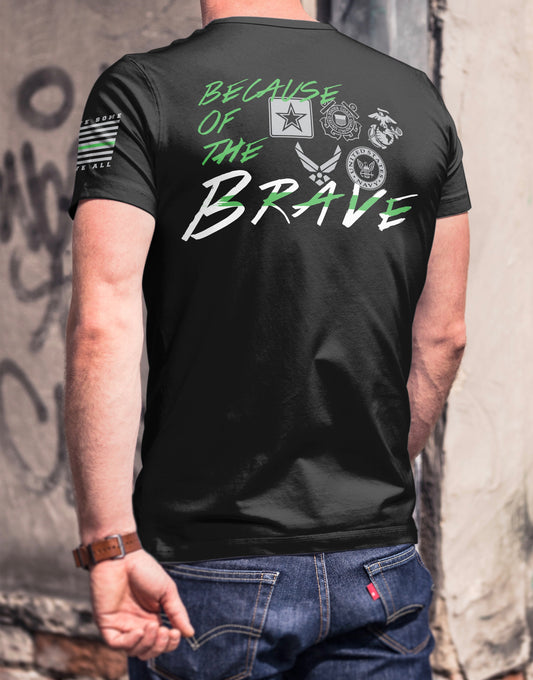 BECAUSE OF THE BRAVE MEN'S TEE