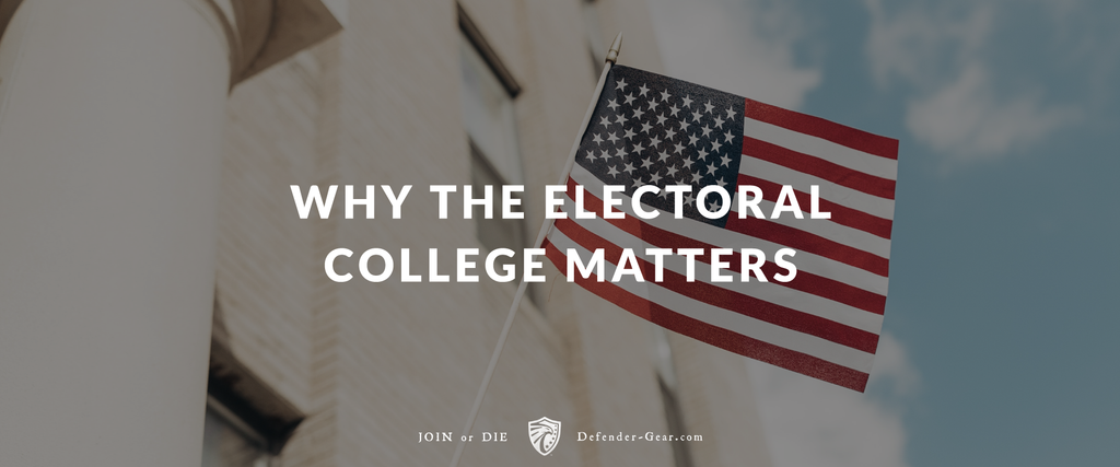 Why the Electoral College Matters