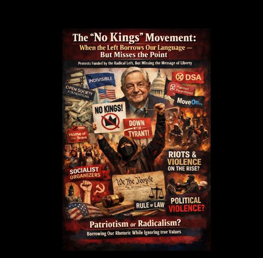 The "No Kings" Movement: When the Left Borrows Our Language — But Misses the Point