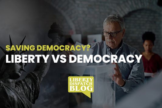 Saving Democracy - Liberty VS Democracy