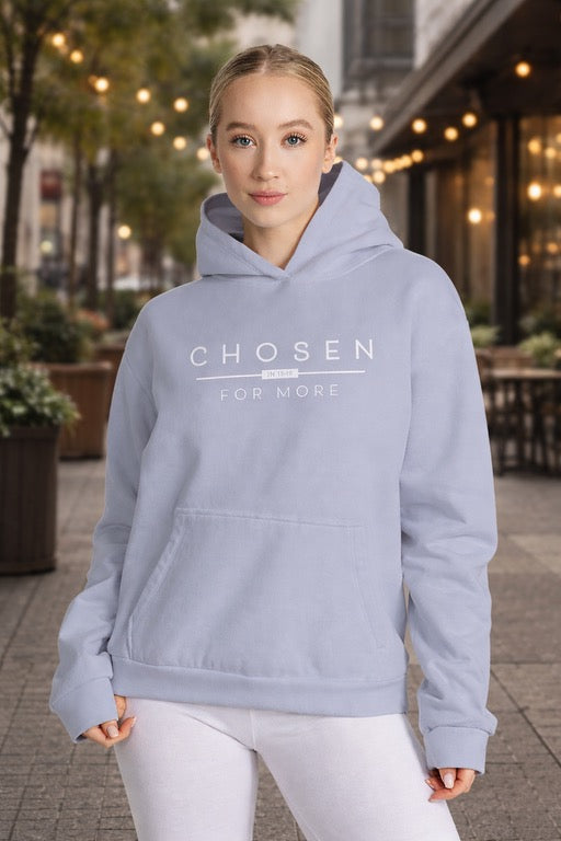 CHOSEN FOR MORE PREMIUM WOMENS HOODIE