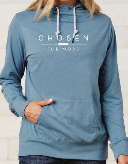 'CHOSEN FOR MORE' FUNNEL NECK LADIES HOODIE