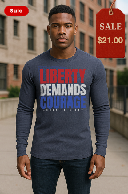 LIBERTY DEMANDS COURAGE Unisex Long Sleeve Thermal